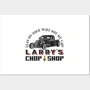 Larry's Chop Shop Posters and Art